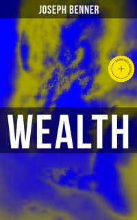 Wealth - Joseph Benner - E-Book