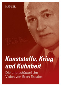 Kunststoffe, Krieg und Kühnheit - Sabine Escales - E-Book