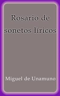 Rosario de sonetos liricos - Miguel de Unamuno - E-Book