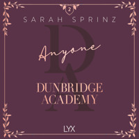 Anyone - Dunbridge Academy, Book 2 (Unabridged) - Sarah Sprinz - Hörbuch