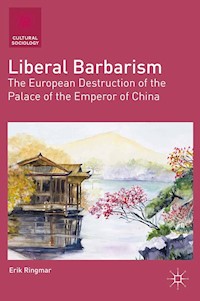 Liberal Barbarism - E. Ringmar - E-Book