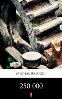 250 000 - Michał Bałucki - E-Book