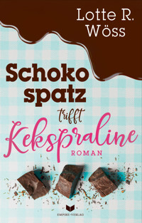 Schokospatz trifft Kekspraline - Lotte R. Wöss - kostenlos E-Book