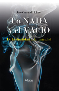 La nada y el vacío - José Carratalá Lloret - E-Book