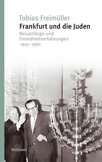 Frankfurt und die Juden - Tobias Freimüller - E-Book