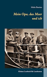 Mein Opa, das Meer und ich - Malte Bastian - E-Book