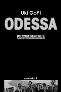 Odessa: Die wahre Geschichte - Uki Goñi - E-Book