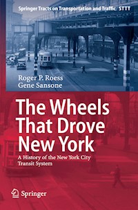 The Wheels That Drove New York - Roger P. Roess - E-Book