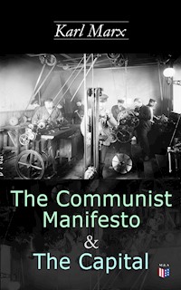 The Communist Manifesto & The Capital - Karl Marx - E-Book