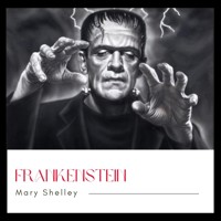 Frankenstein - Mary Shelley - Hörbuch
