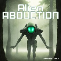 Alien Abduction - Raphael Terra - Hörbuch