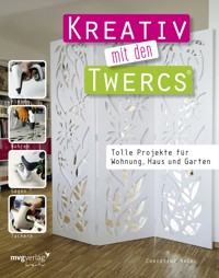 Kreativ mit den Twercs® - Christine Rechl - E-Book