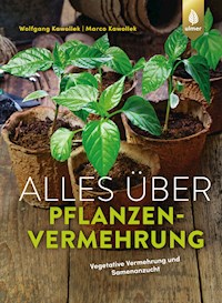 Alles über Pflanzenvermehrung - Wolfgang Kawollek - E-Book