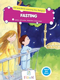 Elif and Emre Learning Our Religion - Fasting - Elif Arslan - E-Book