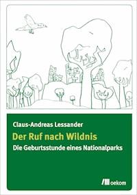 Der Ruf nach Wildnis - Claus-Andreas Lessander - E-Book