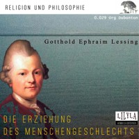 Die Erziehung des Menschengeschlechts - Gotthold Ephraim Lessing - Hörbuch
