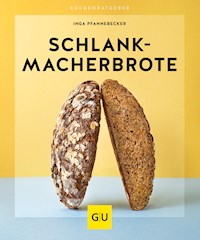 Schlankmacher-Brote - Inga Pfannebecker - E-Book