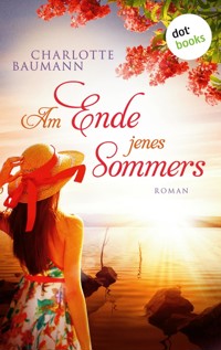 Am Ende jenes Sommers - Charlotte Baumann - E-Book