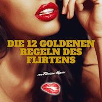 Die 12 Goldenen Regeln des Flirtens - Florian Höper - Hörbuch