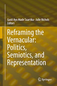Reframing the Vernacular: Politics, Semiotics, and Representation -  - E-Book