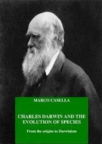 Charles Darwin and the evolution of species - From the origins to Darwinism - casella marco - E-Book