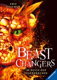 Beast Changers, Band 2 - Im Reich der Feuerdrachen - Amie Kaufman - E-Book