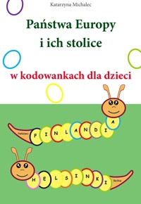 Państwa Europy i ich stolice w kodowankach dla dzieci - Michalec Katarzyna - E-Book
