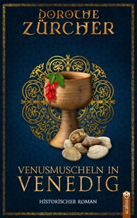 Venusmuscheln in Venedig - Dorothe Zürcher - E-Book