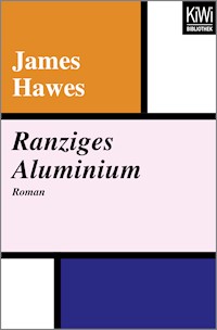 Ranziges Aluminium - James Hawes - E-Book