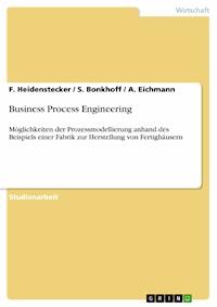 Business Process Engineering - F. Heidenstecker - E-Book