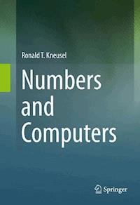 Numbers and Computers - Ronald T. Kneusel - E-Book