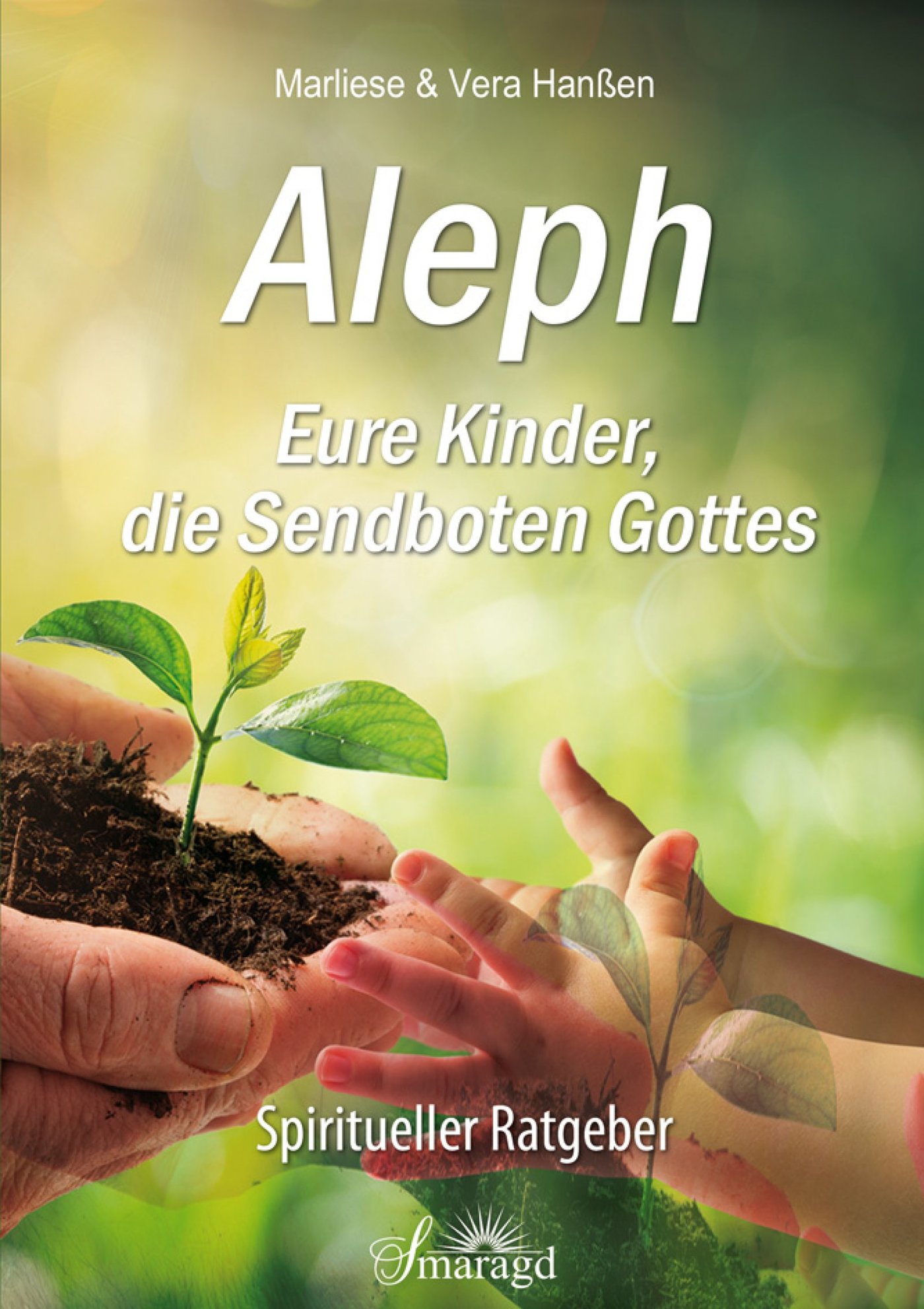 Aleph - Eure Kinder, die Sendboten Gottes - Marliese Hanßen - E-Book