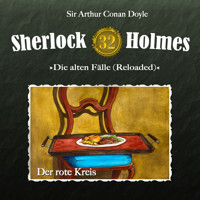 Sherlock Holmes, Die alten Fälle (Reloaded), Fall 32: Der rote Kreis - Arthur Conan Doyle - Hörbuch