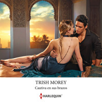Cautiva en sus brazos - Trish Morey - Hörbuch