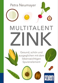 Multitalent Zink. Kompakt-Ratgeber - Petra Neumayer - E-Book