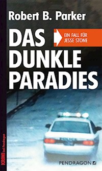 Das dunkle Paradies - Robert B Parker - E-Book
