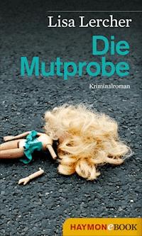 Die Mutprobe - Lisa Lercher - E-Book