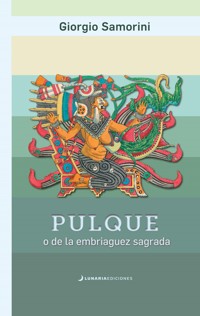 Pulque - Giorgio Samorini - E-Book