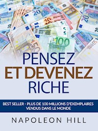 Pensez et Devenez Riche (Traduit) - Napoleon Hill - E-Book