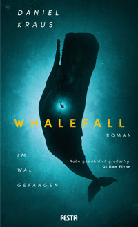 Whalefall - Im Wal gefangen - Daniel Kraus - E-Book