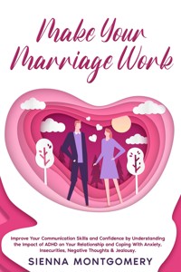 Make Your Marriage Work - Sienna Montgomery - E-Book