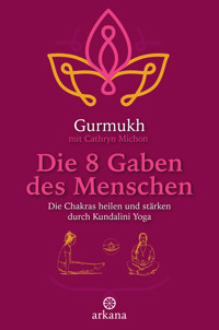 Die 8 Gaben des Menschen - Gurmukh - E-Book