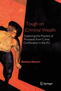 Tough on Criminal Wealth - Barbara Vettori - E-Book
