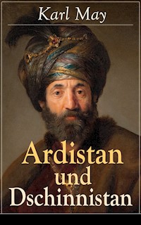 Ardistan und Dschinnistan - Karl May - E-Book