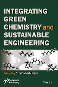 Integrating Green Chemistry and Sustainable Engineering - - E-Book