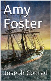 Amy Foster - Joseph Conrad - E-Book
