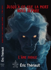 Jusqu'à ce que la mort nous sépare - Éric Thériault - E-Book