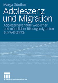 Adoleszenz und Migration - Marga Günther - E-Book