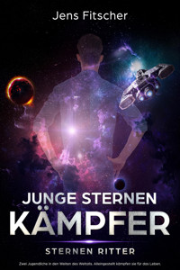 Junge Sternen Kämpfer - Jens Fitscher - E-Book