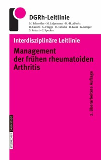 Interdisziplinäre Leitlinie Management der frühen rheumatoiden Arthritis - M. Schneider - E-Book